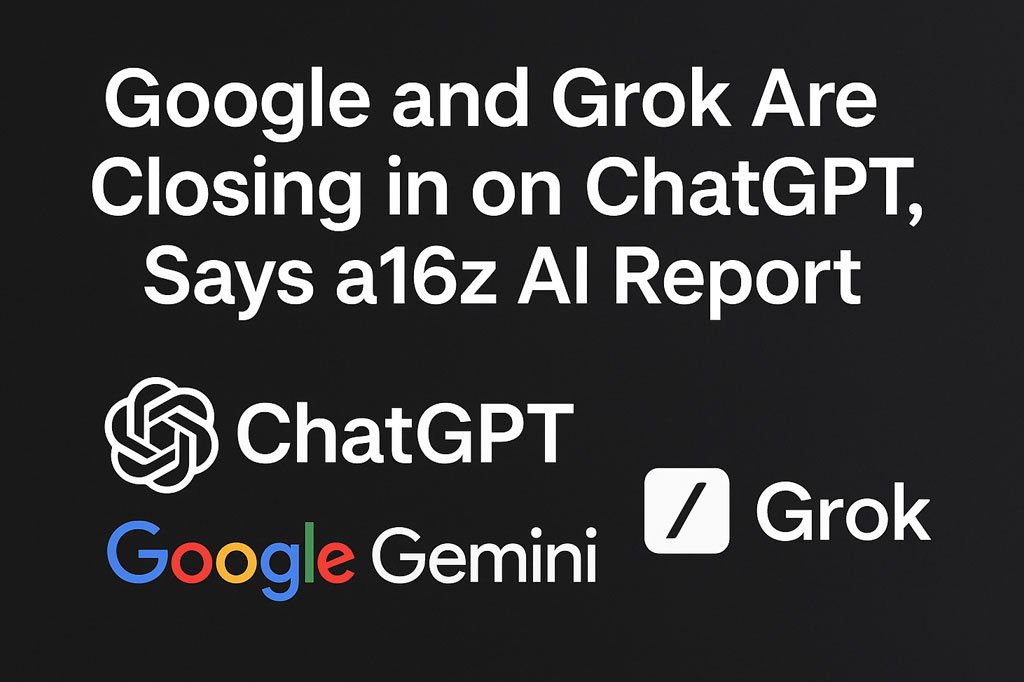 ChatGPT vs. Google, Grok: Rising AI Rivals, a16z