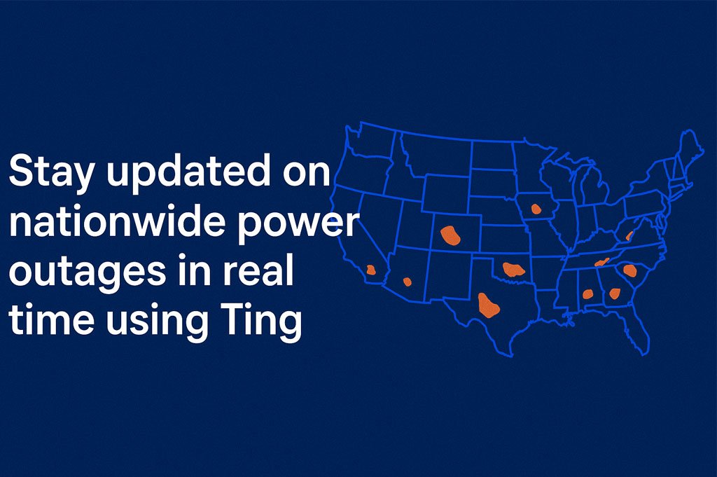 Stay Updated on U.S. Power Outages with Ting